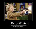 Click image for larger version

Name:	Betty White.jpg
Views:	953
Size:	73.3 KB
ID:	2028914
