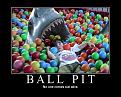 Click image for larger version

Name:	ballpit.jpg
Views:	360
Size:	40.9 KB
ID:	2028936