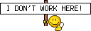 I don't work here!