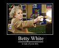 Click image for larger version

Name:	Betty White.jpg
Views:	1072
Size:	73.3 KB
ID:	2028914